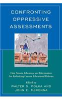 Confronting Oppressive Assessments: How Parents, Educators, and Policymakers Are Rethinking Current Educational Reforms
