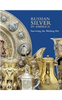 Russian Silver in America: Surviving the Melting Pot