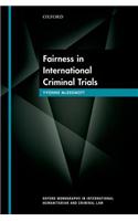 Fairness in International Criminal Trials