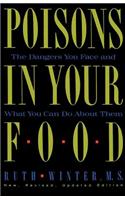 Poisons in Your Food: The Dangers You Face and What You Can Do about Them