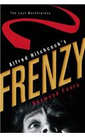 Alfred Hitchcock's Frenzy: The Last Masterpiece
