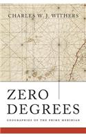 Zero Degrees: Geographies of the Prime Meridian