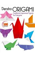 Densho Origami: Traditional Japanese Figures for Everyone