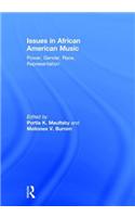 Issues in African American Music: Power, Gender, Race, Representation