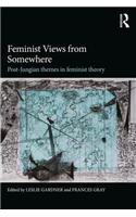 Feminist Views from Somewhere: Post-Jungian Themes in Feminist Theory