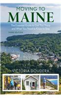 Moving to Maine: The Essential Guide to Get You There and What You Need to Know to Stay