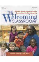 The Welcoming Classroom: Building Strong Home-To-School Connections for Early Learning