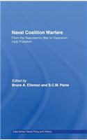 Naval Coalition Warfare: From the Napoleonic War to Operation Iraqi Freedom