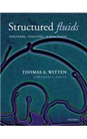 Structured Fluids: Polymers, Colloids, Surfactants