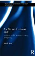 The Financialization of Gdp: Implications for Economic Theory and Policy