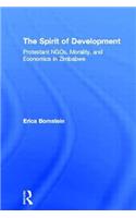 The Spirit of Development: Protestant NGOs, Morality, and Economics in Zimbabwe