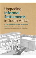 Upgrading Informal Settlements in South Africa: A Partnership-Based Approach