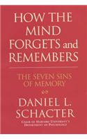 How the Mind Forgets and Remembers