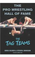 The Pro Wrestling Hall of Fame: The Tag Teams