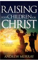 Raising Your Children for Christ
