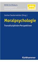 Moralpsychologie: Transdisziplinare Perspektiven
