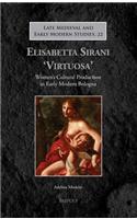 Elisabetta Sirani 'Virtuosa': Women's Cultural Production in Early Modern Bologna