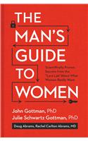 The Man's Guide to Women: Scientifically Proven Secrets from the 