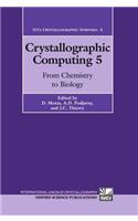Crystallographic Computing 5: From Chemistry to Biology
