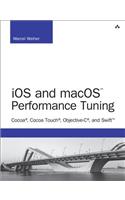 IOS and Macos Performance Tuning: Cocoa, Cocoa Touch, Objective-C, and Swift