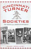 Cincinnati Turner Societies: The Cradle of an American Movement