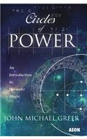 Circles of Power: An Introduction to Hermetic Magic
