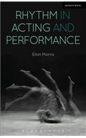 Rhythm in Acting and Performance: Embodied Approaches and Understandings