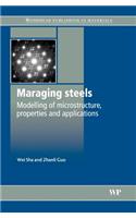 Maraging Steels: Modelling of Microstructure, Properties and Applications