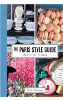 The Paris Style Guide: Shop, Eat, Sleep