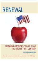 Renewal: Remaking America S Schools for the Twenty-First Century