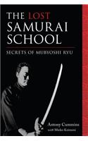 The Lost Samurai School: Secrets of Mubyoshi Ryu