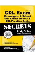 CDL Exam Passengers & School Bus Endorsement Secrets, Study Guide: CDL Test Review for the Commercial Driver's License Exam