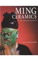 Ming Ceramics: Catalogue of Late Yuan and Ming Ceramics in The British Museum