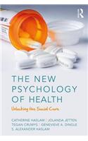 The New Psychology of Health: Unlocking the Social Cure