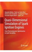 Quasi-Dimensional Simulation of Spark Ignition Engines: From Thermodynamic Optimization to Cyclic Variability