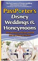 PassPorter's Disney Weddings & Honeymoons: Dream Days at Disney World and on Disney Cruises