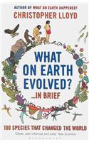 What on Earth Evolved? ... in Brief