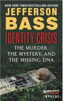 Identity Crisis: The Murder, the Mystery, and the Missing DNA