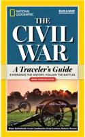 National Geographic: The Civil War: A Traveler's Guide