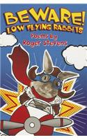 Beware! Low Flying Rabbits