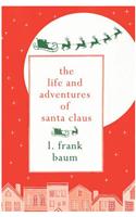 The Life and Adventures of Santa Claus