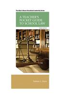 A Teacher's Pocket Guide to School Law