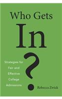 Who Gets In?: Strategies for Fair and Effective College Admissions