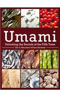 Umami: Unlocking the Secrets of the Fifth Taste