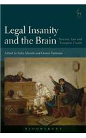 Legal Insanity and the Brain: Science, Law and European Courts