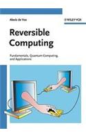 Reversible Computing: Fundamentals, Quantum Computing, and Applications