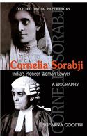 Cornelia Sorabji: India's Pioneer Woman Lawyer: A Biography