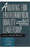 Auditing for Environmental Quality Leadership: Beyond Compliance to Environmental Excellence
