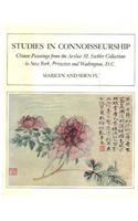 Studies in Connoisseurship: Chinese Paintings from Arthur M.Sackler Collection in Princeton and New York