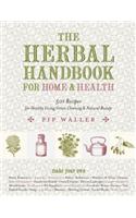 The Herbal Handbook for Home and Health: 501 Recipes for Healthy Living, Green Cleaning, and Natural Beauty
